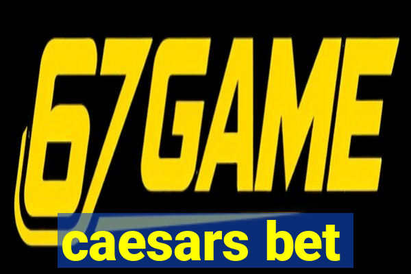 caesars bet